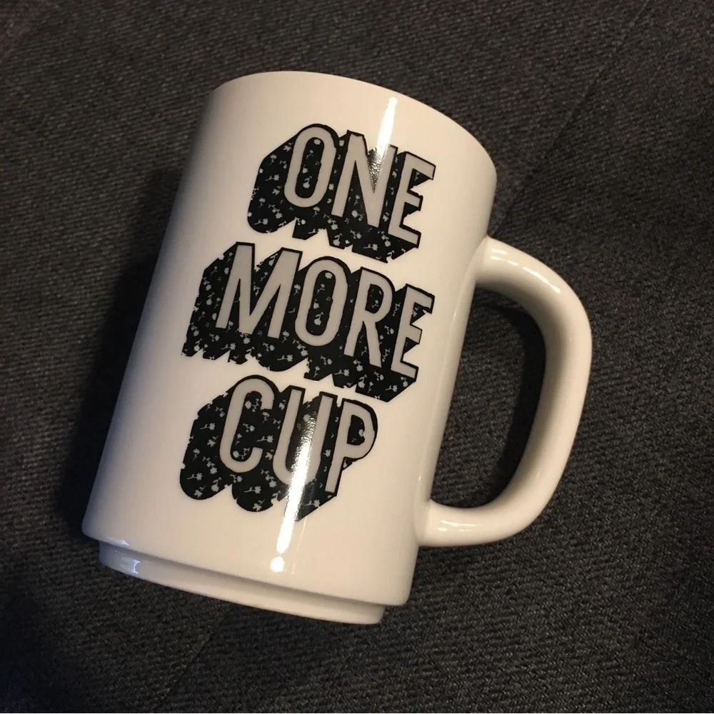 “ONE MORE CUP” Coffee Mug, White, Black, Gray, 15oz